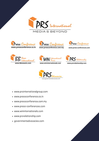 www.prsinternationalgroup.com
www.pressconference.co.in
www.pressconference.com.my
www.press-conferences.com
www.wininternationals.com
www.prsrelationship.com
governmentadvocacies.com
www.pressconference.co.in
www.wininternationals.com www.prsrelationship.com
www.pressconference.com.my
www.bbnewsin.com
www.press-conferences.com
 