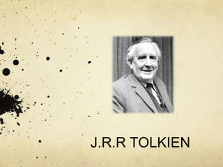 J.R.R TOLKIEN

 