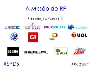 A Missão de RPInteragir & Consumir#SPDS