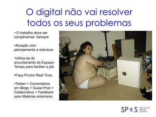 Se vocênãoestánarede, vocênãoexiste? 