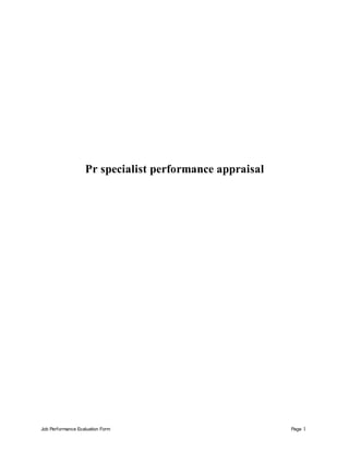 Job Performance Evaluation Form Page 1
Pr specialist performance appraisal
 