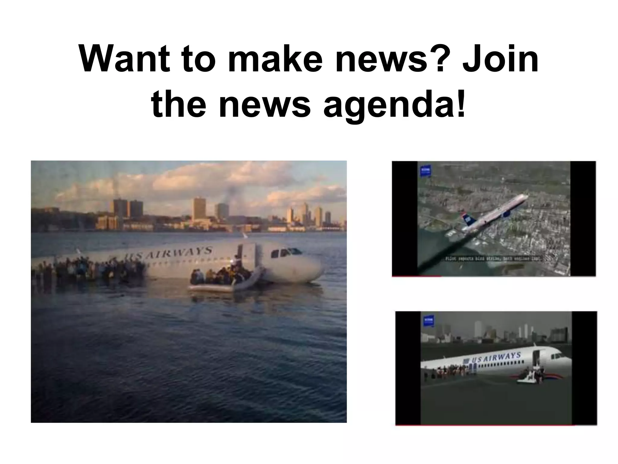Want to make news? Join
   the news agenda!
 
