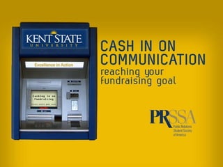 Cash in on Communication: Reaching Your Fundraising Goal