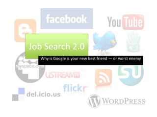 Job Search 2.0 Why is Google is your new best friend — or worst enemy 