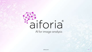 aiforia.com 22
 
