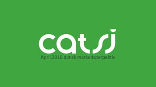 April 2016 dansk markedsperpektiv
 