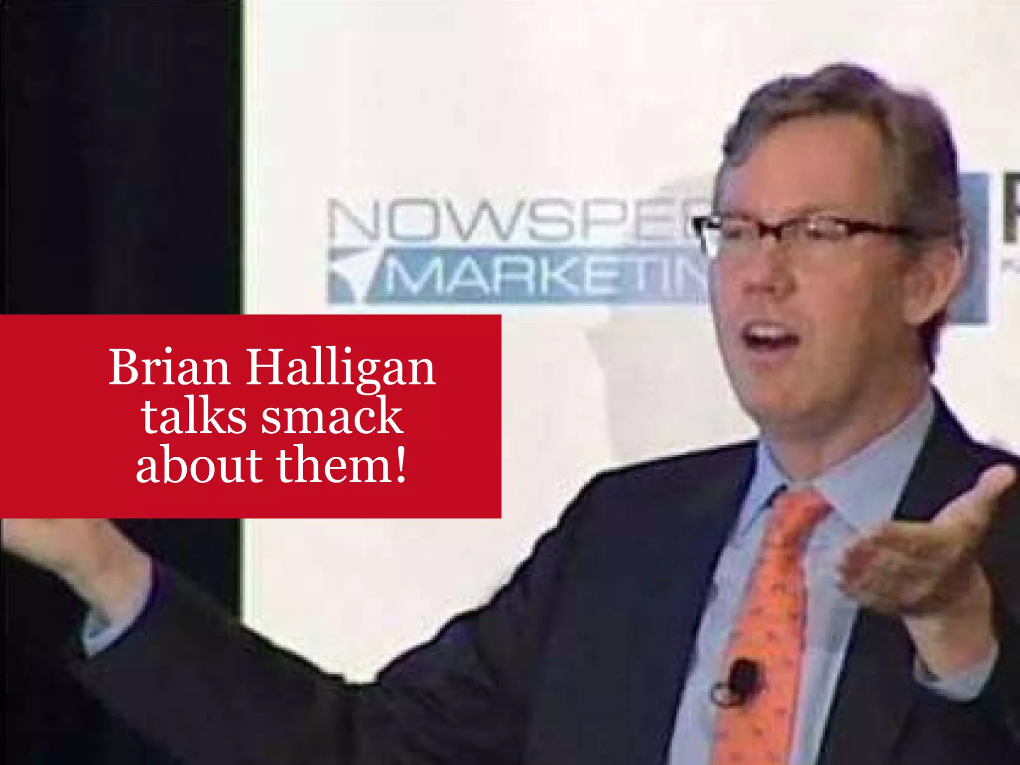 Brian Halligan talks smack about them! 