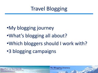 Travel Blogging ,[object Object]