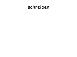 schreiben
 