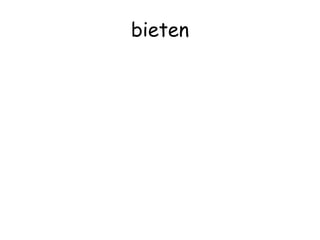 bieten
 