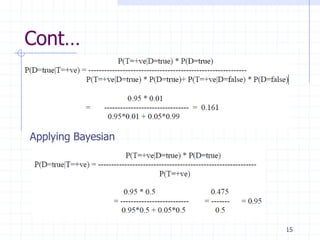 Cont…



Applying Bayesian




                    15
 