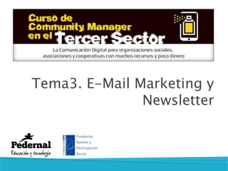 Tema3. e-mail Marketing y
Boletines Electrónicos
 