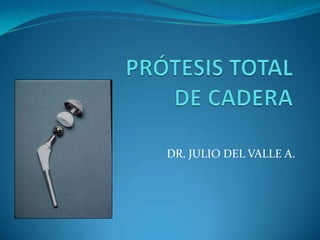 DR. JULIO DEL VALLE A.
 