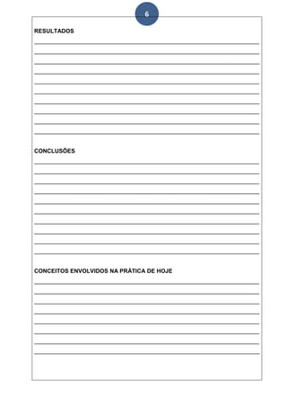 6

RESULTADOS
______________________________________________________________________
______________________________________________________________________
______________________________________________________________________
______________________________________________________________________
______________________________________________________________________
______________________________________________________________________
______________________________________________________________________
______________________________________________________________________
______________________________________________________________________
______________________________________________________________________


CONCLUSÕES
______________________________________________________________________
______________________________________________________________________
______________________________________________________________________
______________________________________________________________________
______________________________________________________________________
______________________________________________________________________
______________________________________________________________________
______________________________________________________________________
______________________________________________________________________
______________________________________________________________________


CONCEITOS ENVOLVIDOS NA PRÁTICA DE HOJE
______________________________________________________________________
______________________________________________________________________
______________________________________________________________________
______________________________________________________________________
______________________________________________________________________
______________________________________________________________________
______________________________________________________________________
______________________________________________________________________
 