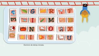 Dominó de letras iniciais.
 