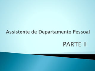 PARTE II
 