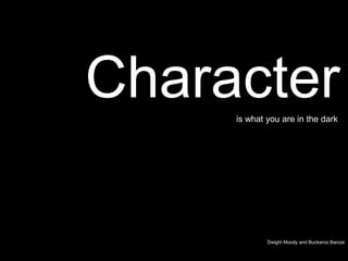 Ptching - Prioritizing
  You’ve found them, how do you determine which
   ones matter

    
    
    
              Character
        Remember CAIT
        Use the MAP
        Focus on those with the most relevance and that arewhat you by in the dark
                                                         is linked to are
        other blogs

       Each requires a subtly different approach




                                                               Dwight Moody and Buckaroo Banzai

                                                                                      2
 