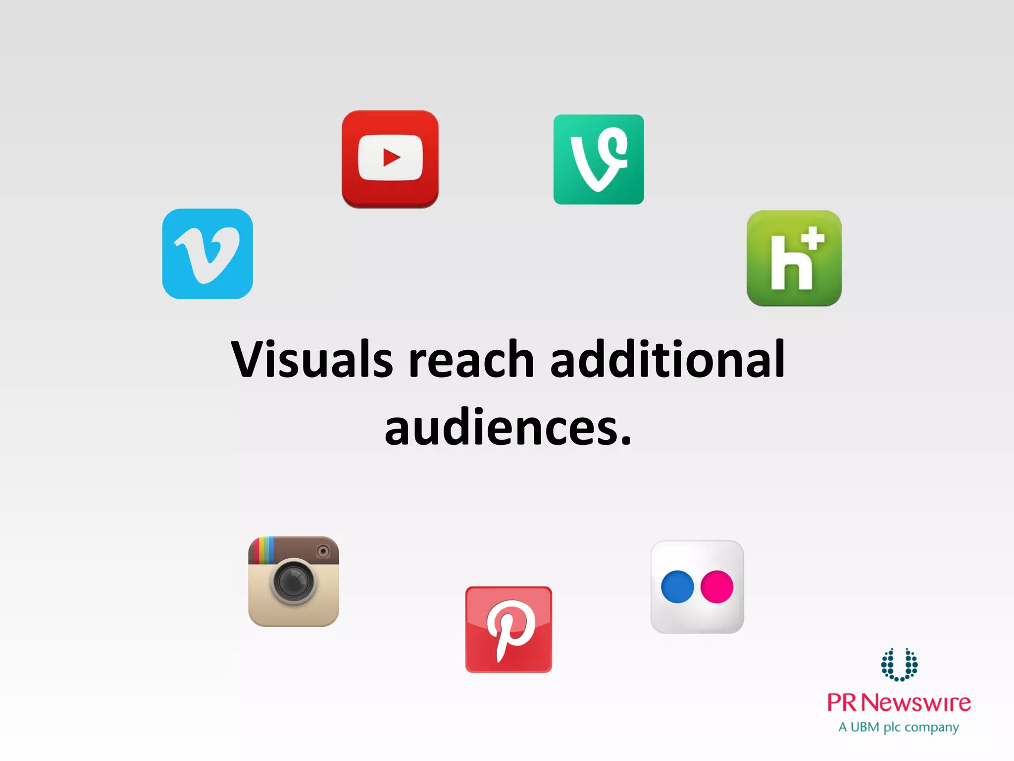 Visuals reach additional audiences.