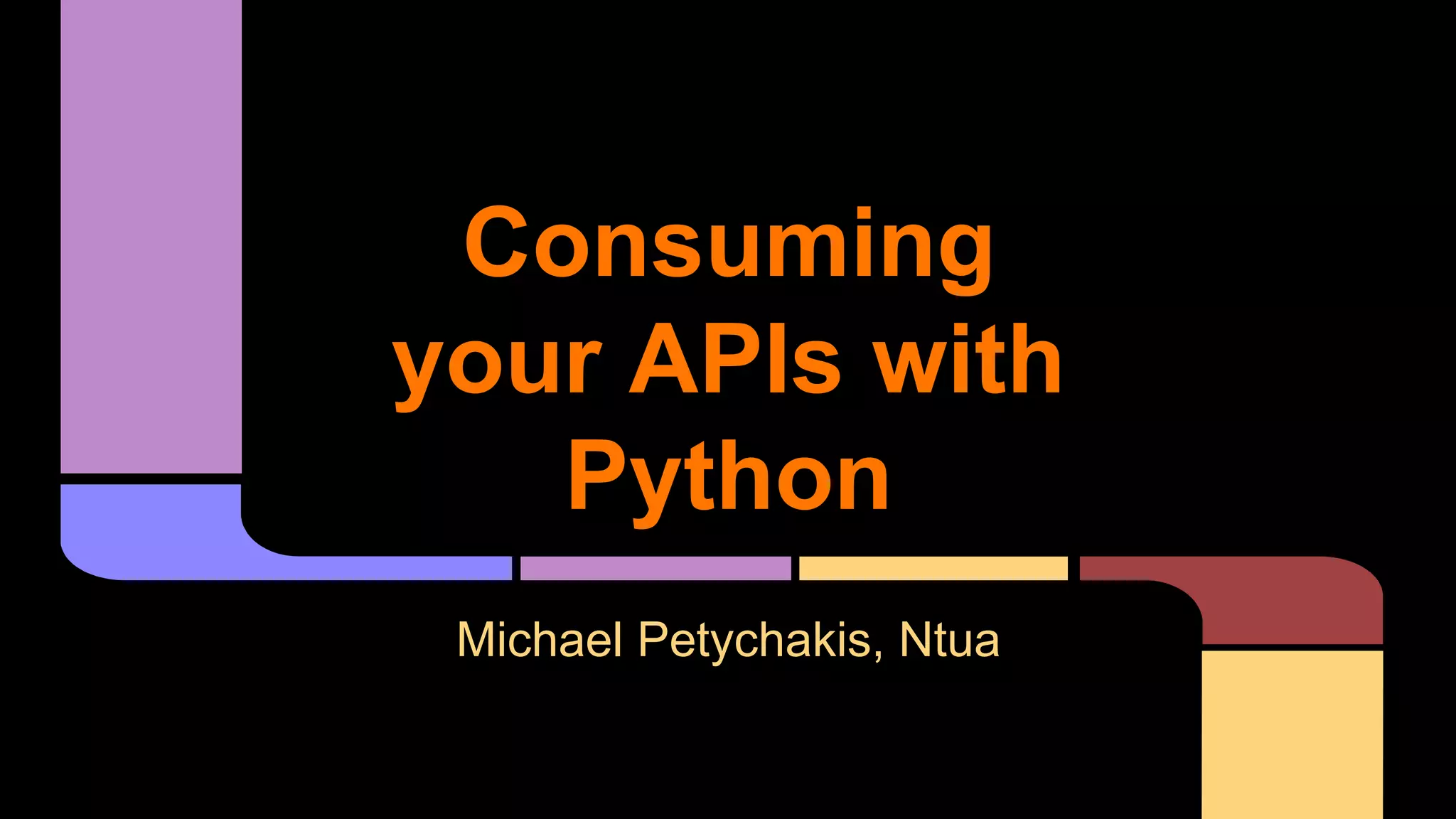 Consuming APIs with Python | PPT