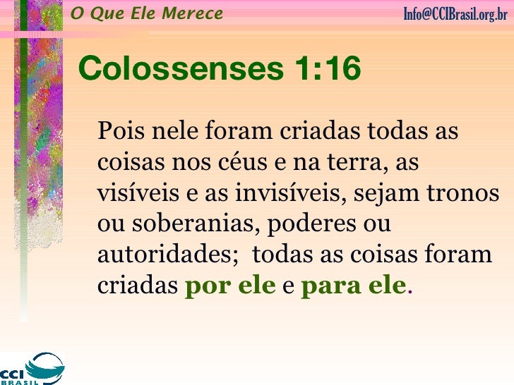 Pois Nele Foram Criadas Todas As Coisas