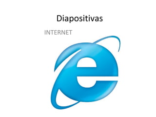 Diapositivas INTERNET 