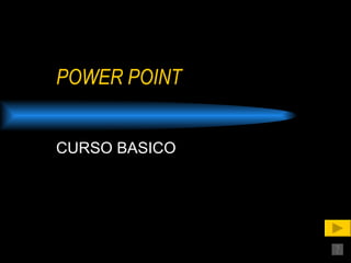 POWER POINT CURSO BASICO 