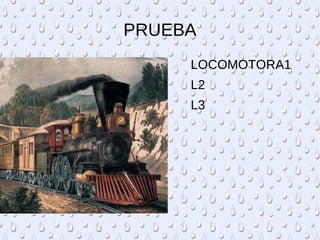 PRUEBA ,[object Object]