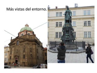 Más vistas del entorno.

 