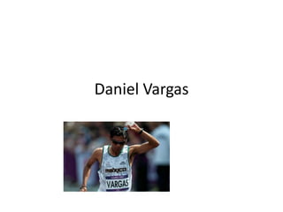 Daniel Vargas
 