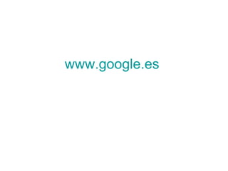 www.google.es
 