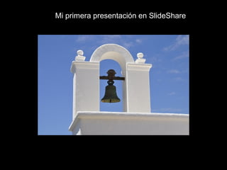 Mi primera presentación en SlideShare
 