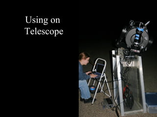 Using on  Telescope 