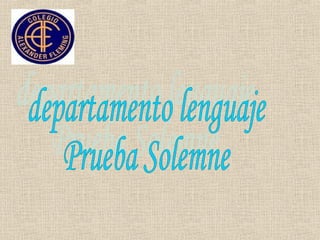 departamento lenguaje Prueba Solemne  
