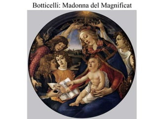 Botticelli: Madonna del Magnificat
 