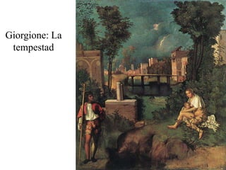 Giorgione: La
 tempestad
 