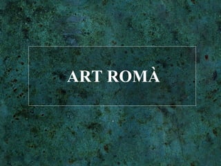 ART ROMÀ 