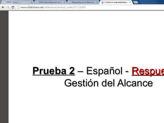 PRUEBA DE ALCANCE (CON RESPUESTAS)  PMP-PMI