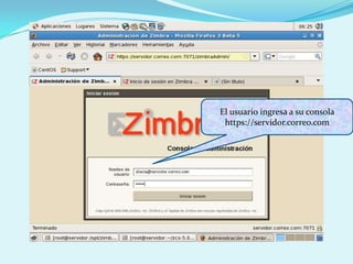 El usuario ingresa a su consolahttps://servidor.correo.com