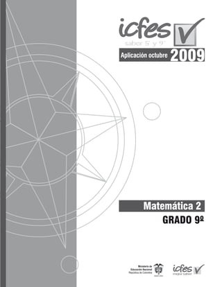 Aplicación octubre
                     2009




        Matemática 2
            GRADO 9º
 