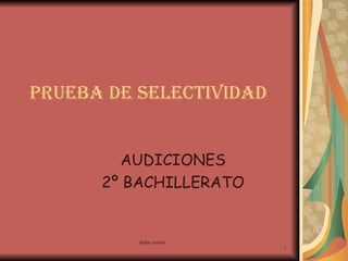 PRUEBA DE SELECTIVIDAD AUDICIONES 2º BACHILLERATO 