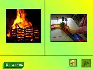E.I.  3 años. 