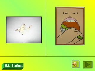E.I.  3 años. 