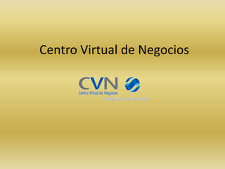 Centro Virtual de Negocios
 
