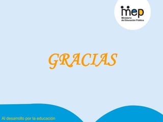 Al desarrollo por la educación
GRACIAS
 