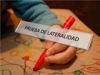 Prueba de lateralidad | PPTX