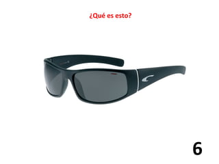 ¿Qué es esto? 
6 
 