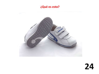 ¿Qué es esto? 
24 
 