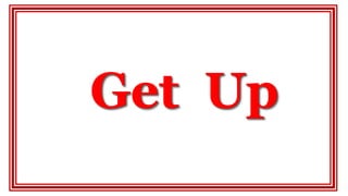 Get Up
 