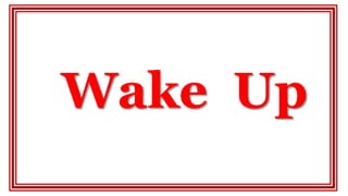 Wake Up
 