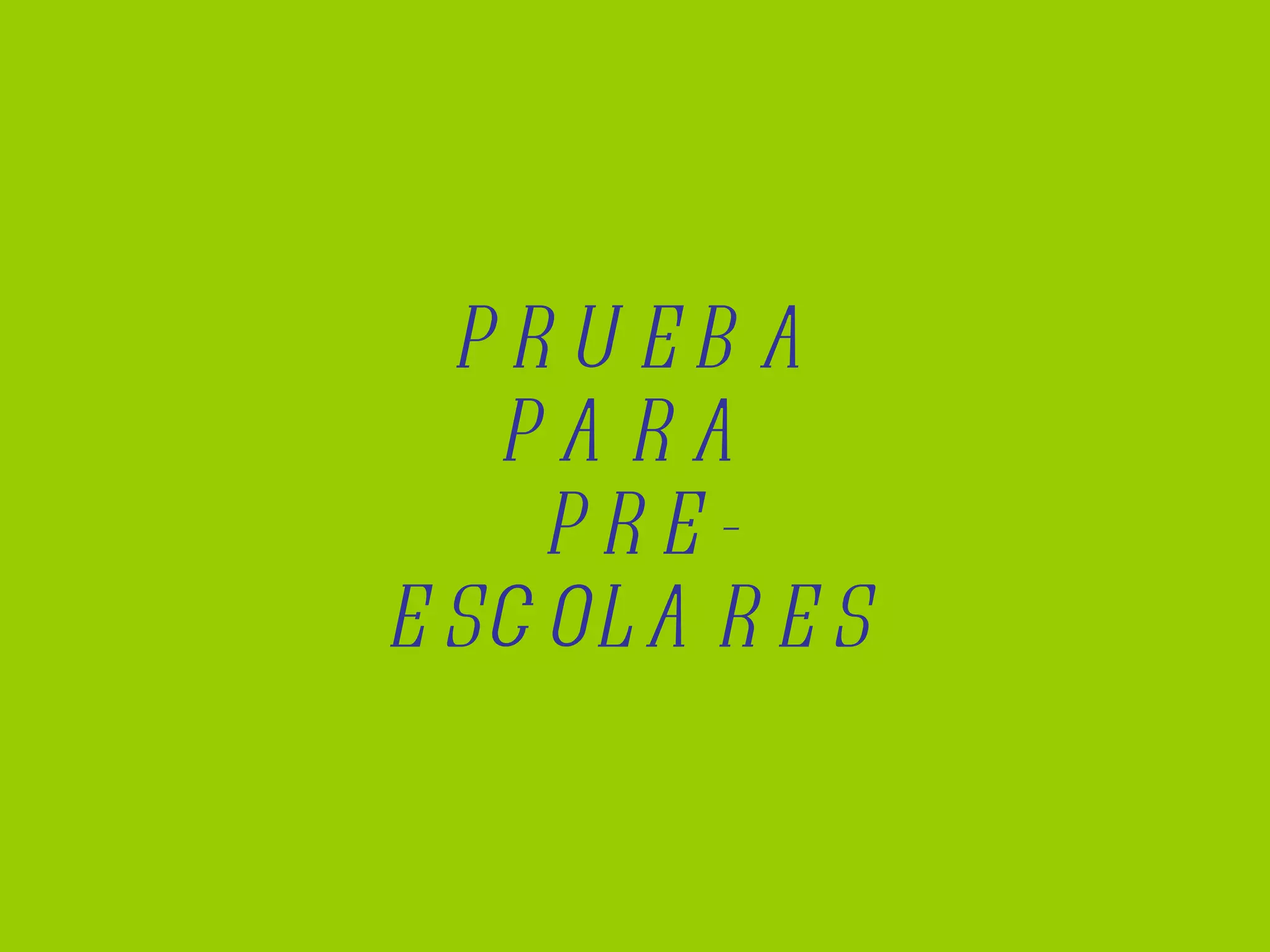 PRUEBA PARA PRE-ESCOLARES